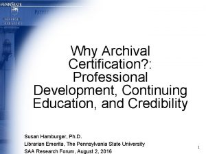 Why Archival Certification Professional Development Continuing Education and