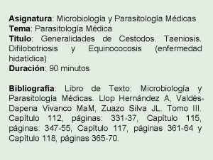 Asignatura Microbiologa y Parasitologa Mdicas Tema Parasitologa Mdica