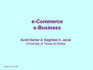 eCommerce eBusiness Sumit Sarkar Varghese S Jacob University