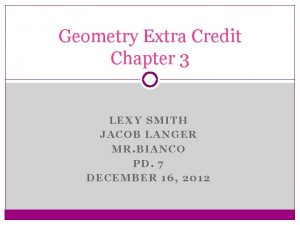 Geometry Extra Credit Chapter 3 LEXY SMITH JACOB