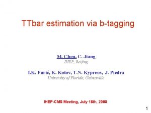 TTbar estimation via btagging M Chen C Jiang
