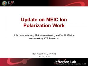 Update on MEIC Ion Polarization Work A M