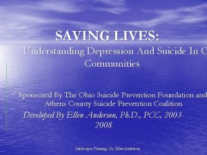 SAVING LIVES Understanding Depression And Suicide In O