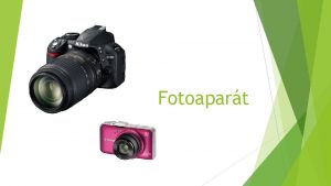 Fotoapart Fotoapart zazen slouc k poizovn a zaznamenn