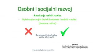 Osobni i socijalni razvoj Razvijanje radnih navika Opisivanje