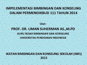 IMPELEMENTASI BIMBINGAN DAN KONSELING DALAM PERMENDIKBUD 111 TAHUN