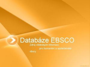 Databze EBSCO Zdroj vdeckch informac pro humanitn a