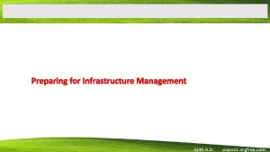 Preparing for Infrastructure Management Ajith G S poposir