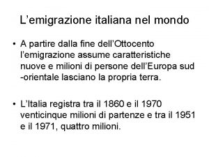 Lemigrazione italiana nel mondo A partire dalla fine