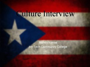Culture Interview Mendy Navas Ivy Tech Community College