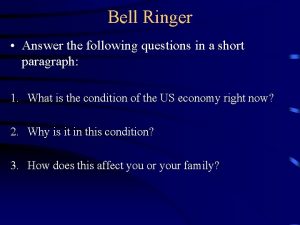 Bell Ringer Answer the following questions in a