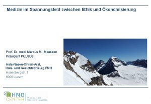 Medizin im Spannungsfeld zwischen Ethik und konomisierung Prof