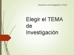 Iniciacin a la Investigacin 3 ESO Elegir el