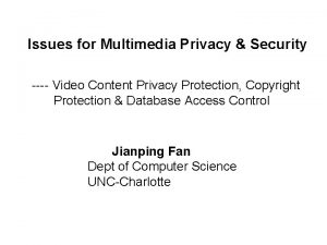 Issues for Multimedia Privacy Security Video Content Privacy