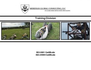 Training Division ISO9001 Certificate ISO28000 Certificate Mission M