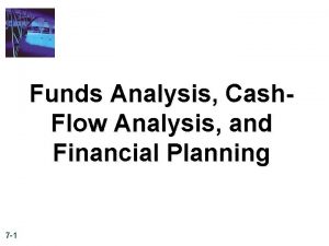 Funds Analysis Cash Flow Analysis and Financial Planning