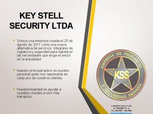 KEY STELL SECURITY LTDA Somos una empresa creada