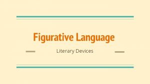 Figurative Language Literary Devices Figurative Language Figurative language