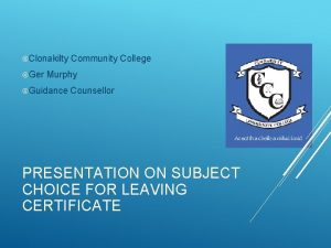 Clonakilty Ger Community College Murphy Guidance Counsellor PRESENTATION