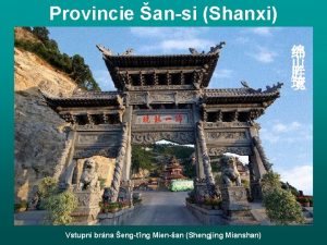 Provincie ansi Shanxi Vstupn brna enging Mienan Shengjing