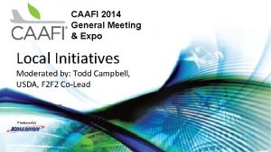 CAAFI 2014 General Meeting Expo Local Initiatives Moderated