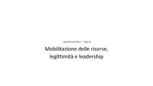 I partiti politici Cap 4 Mobilitazione delle risorse