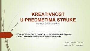 KREATIVNOST U PREDMETIMA STRUKE PRIMJER DOBRE PRAKSE KOMPJUTORSKA