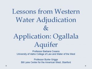 Lessons from Western Water Adjudication Application Ogallala Aquifer