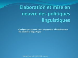 Elaboration et mise en oeuvre des politiques linguistiques