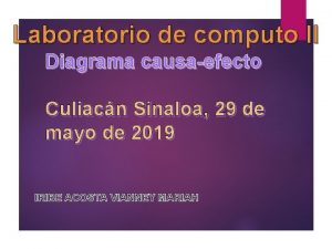 Laboratorio de computo II Diagrama causaefecto Culiacn Sinaloa