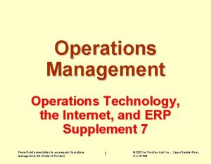 Operations Management Operations Technology the Internet and ERP