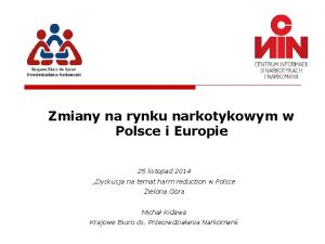 Zmiany na rynku narkotykowym w Polsce i Europie