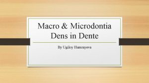 Macro Microdontia Dens in Dente By Ugiloy Hamrayeva