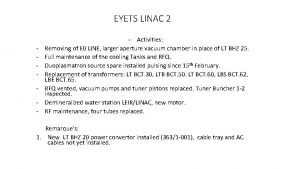 EYETS LINAC 2 Activities Removing of E 0