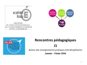 Rencontres pdagogiques J 1 Autour des enseignements pratiques