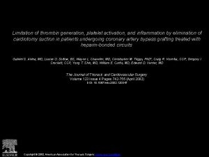 Limitation of thrombin generation platelet activation and inflammation