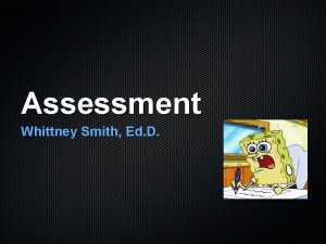 Assessment Whittney Smith Ed D Physical vs Autopsy