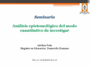 Anlisis epistemolgico del modo cuantitativo de investigar Adelina