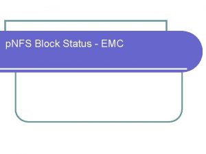 p NFS Block Status EMC Linux p NFS