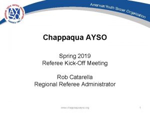 Chappaqua AYSO Spring 2019 Referee KickOff Meeting Rob