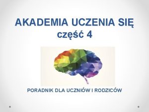 AKADEMIA UCZENIA SI cz 4 PORADNIK DLA UCZNIW