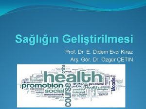 Saln Gelitirilmesi Prof Dr E Didem Evci Kiraz