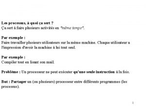 Les processus quoi a sert a sert faire