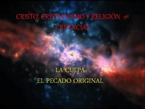 CRISTO CRISTIANISMO Y RELIGIN 2 CREENCIAS LA CULPA