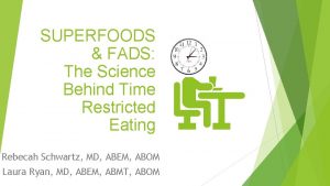 SUPERFOODS FADS The Science Behind Time Restricted Eating