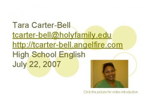 Tara CarterBell tcarterbellholyfamily edu http tcarterbell angelfire com