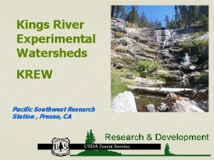 Kings River Experimental Watersheds KREW Pacific Southwest Research
