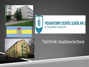 Technik budownictwa Celem ksztacenia w technikum budowlanym jest