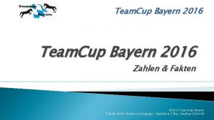 Team Cup Bayern 2016 Zahlen Fakten 2016 Team