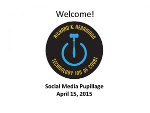 Welcome Social Media Pupillage April 15 2015 Confidentiality